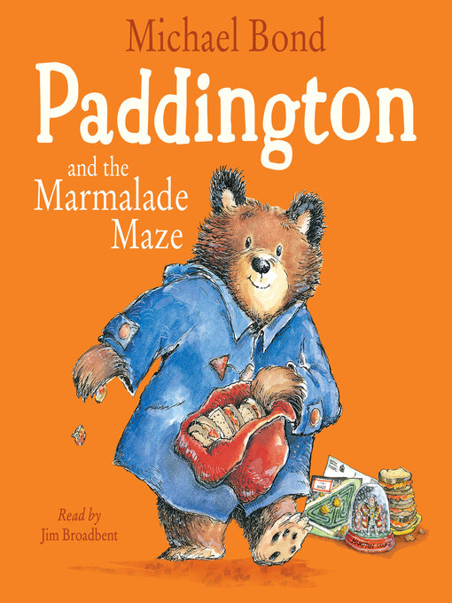Title details for Paddington and the Marmalade Maze by Michael Bond - Available